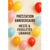 Prestation Anniversaire – Mezzé & Feuilletés Libanais Sur Devis